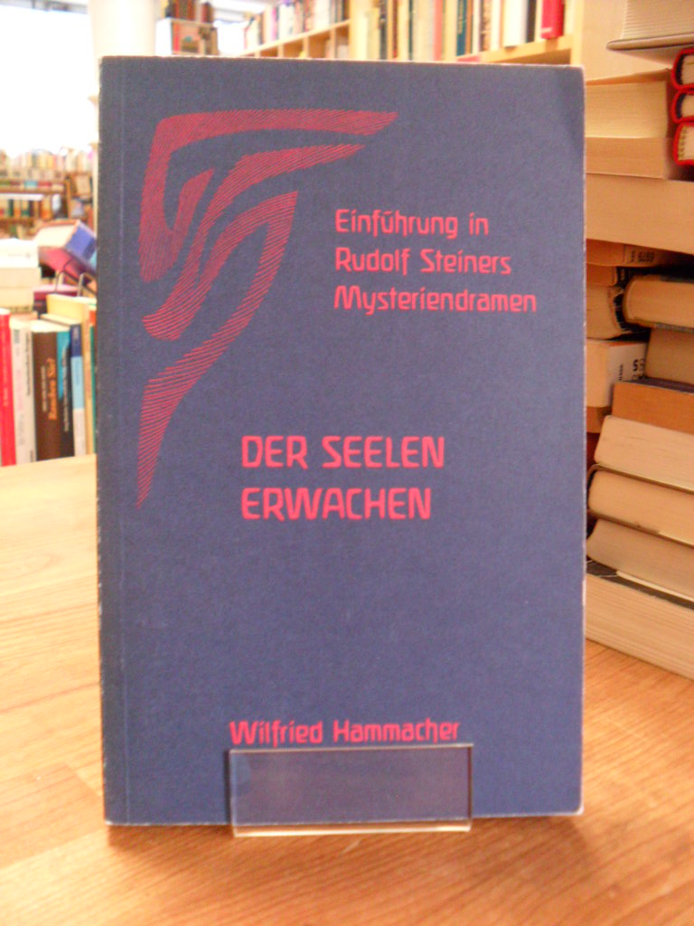 Hammacher, Einführung in Rudolf Steiners Mysteriendramen – Band 4 – Der Seelen E