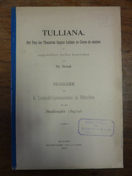 Stangl, Tulliana – Der Text des Thesaurus linguae Latinae zu Cicero de oratore, Stangl, Tulliana – Der Text des Thesaurus linguae Latinae zu Cicero de oratore,