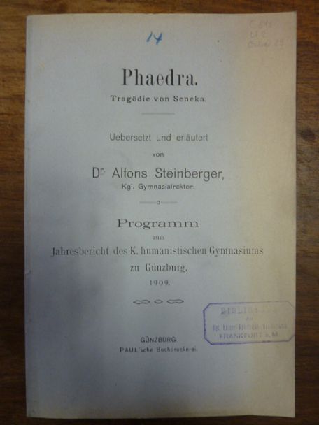 Seneca / Alphons Steinberger, Phaedra – Tragödie von Seneka – Übersetzt und hist