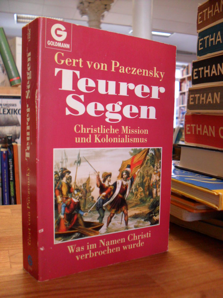 Paczensky, Teurer Segen – Christliche Mission und Kolonialismus – [was im Namen