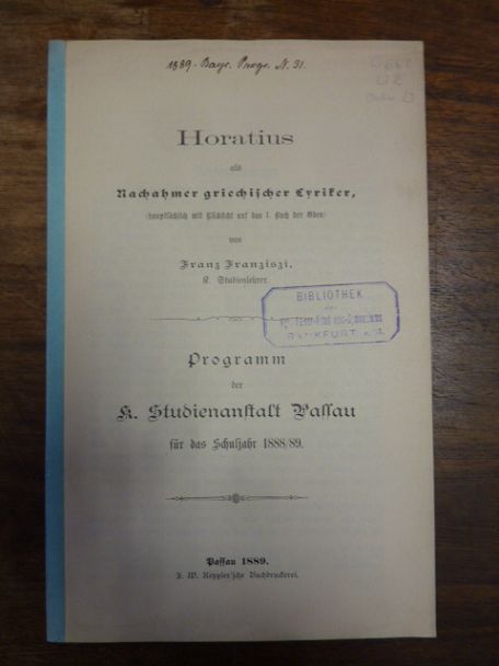 Horaz / Franziszi, Horatius als Nachahmer griechischer Lyriker (hauptsächlich mi Horaz / Franziszi, Horatius als Nachahmer griechischer Lyriker (hauptsächlich mi