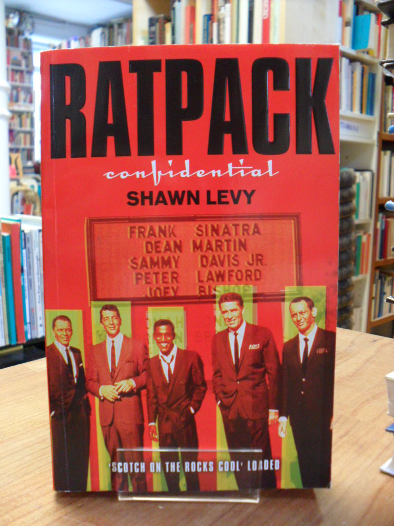 Levy, Rat Pack Confidential: Frank, Dean, Sammy, Peter, Joey and the Last Great