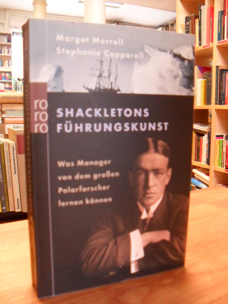 Morrell, Shackletons Führungskunst, Morrell, Shackletons Führungskunst,