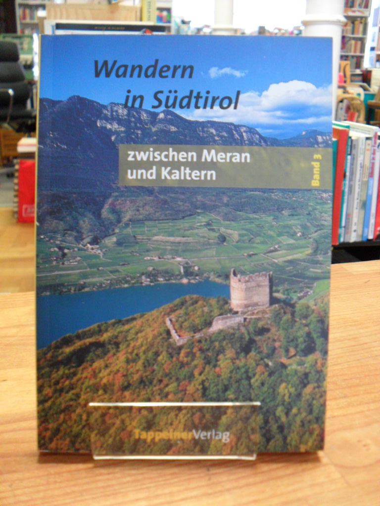 Wandern in Südtirol – Band 3 –  Zwischen Meran und Kaltern – Nordöstliche Ortler