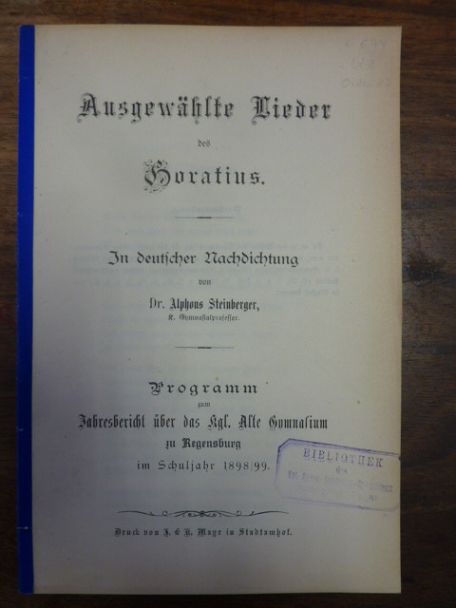 Steinberger, Ausgewählte Lieder des Horatius – in deutscher Nachdichtung, Steinberger, Ausgewählte Lieder des Horatius – in deutscher Nachdichtung,