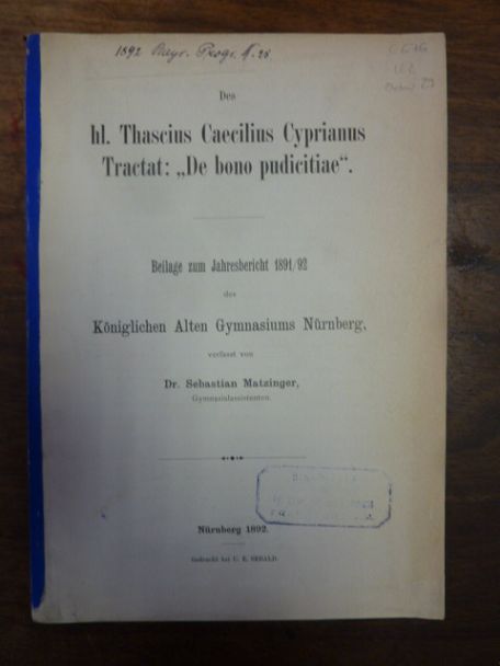 Matzinger, Des hl. Thascius Caecilius Cyprianus Tractat: „De bono pudicitiae“, Matzinger, Des hl. Thascius Caecilius Cyprianus Tractat: „De bono pudicitiae“,