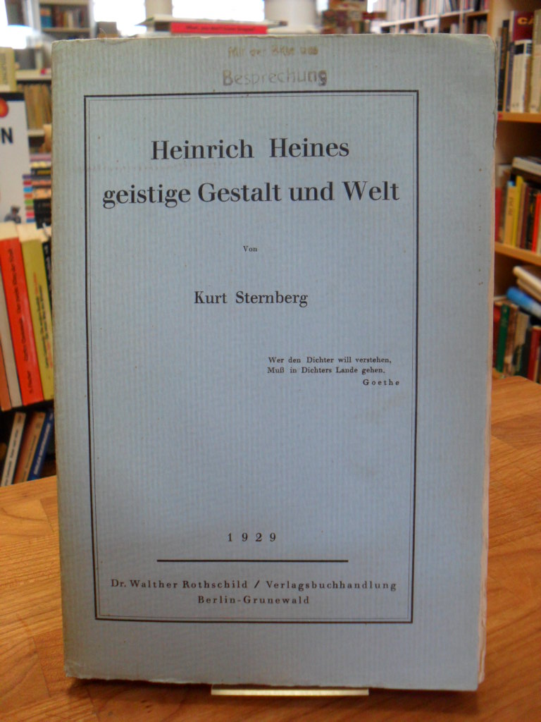 Sternberg, Heinrich Heines geistige Gestalt und Welt,