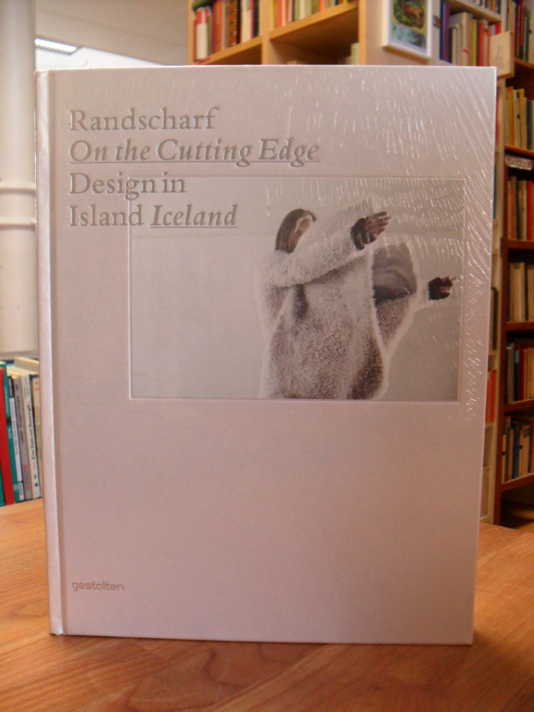 Randscharf – Design in Island ; [anlässlich der Ausstellung Randscharf – Design Randscharf – Design in Island ; [anlässlich der Ausstellung Randscharf – Design