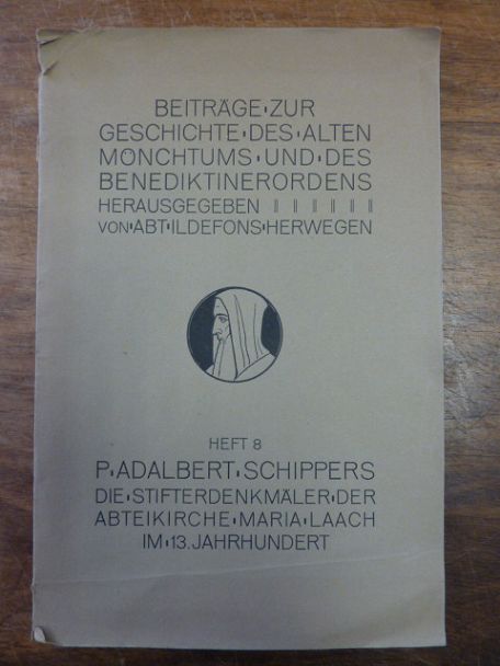 Schippers, Die Stifterdenkmäler der Abteikirche Maria Laach im 13. Jahrhundert, Schippers, Die Stifterdenkmäler der Abteikirche Maria Laach im 13. Jahrhundert,
