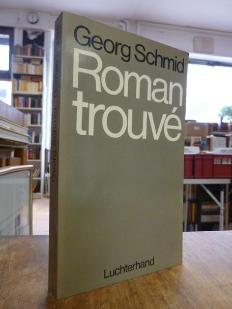 Schmid, Roman trouvé,