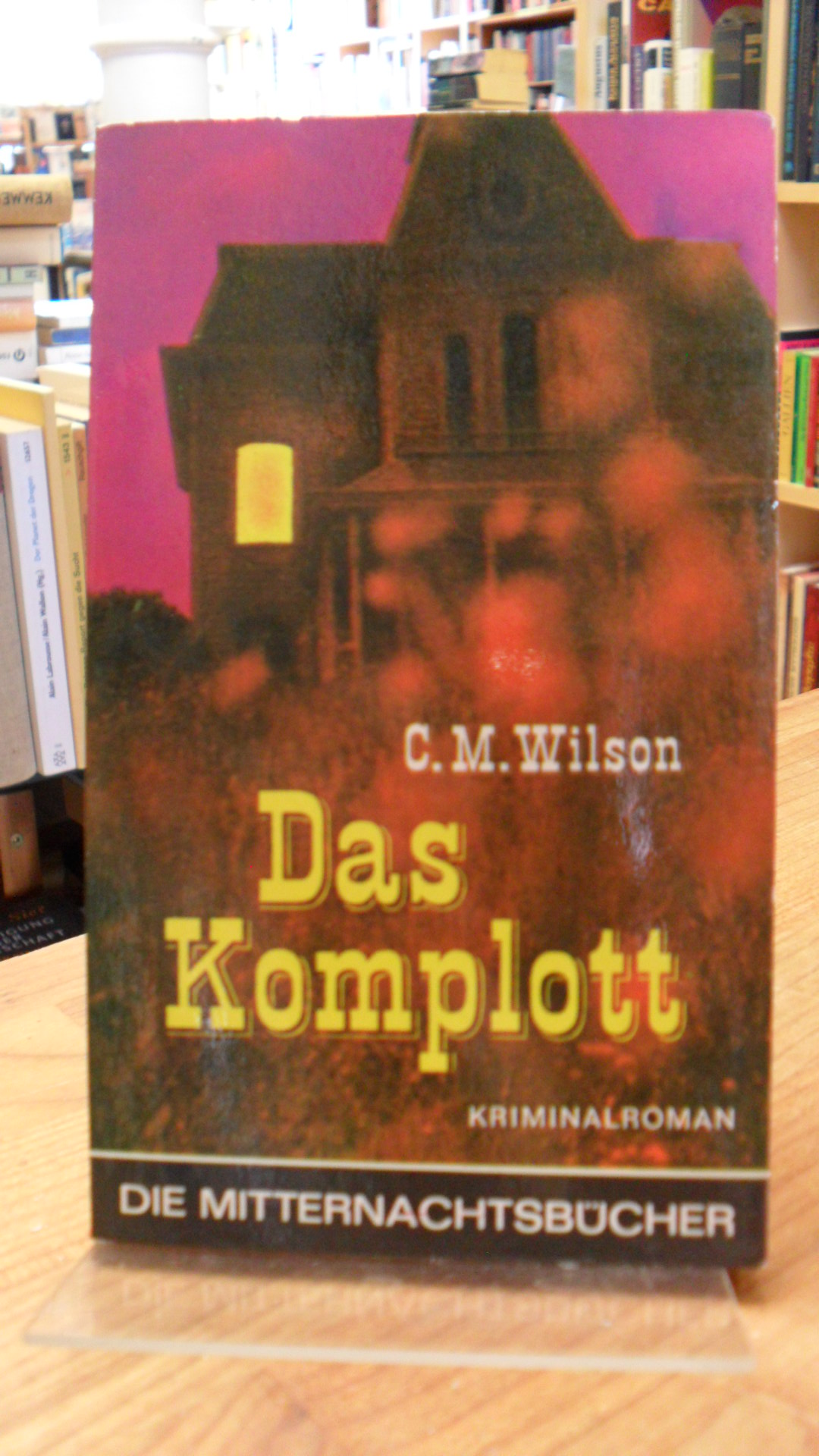 Wilson, Das Komplott – Kriminalroman,
