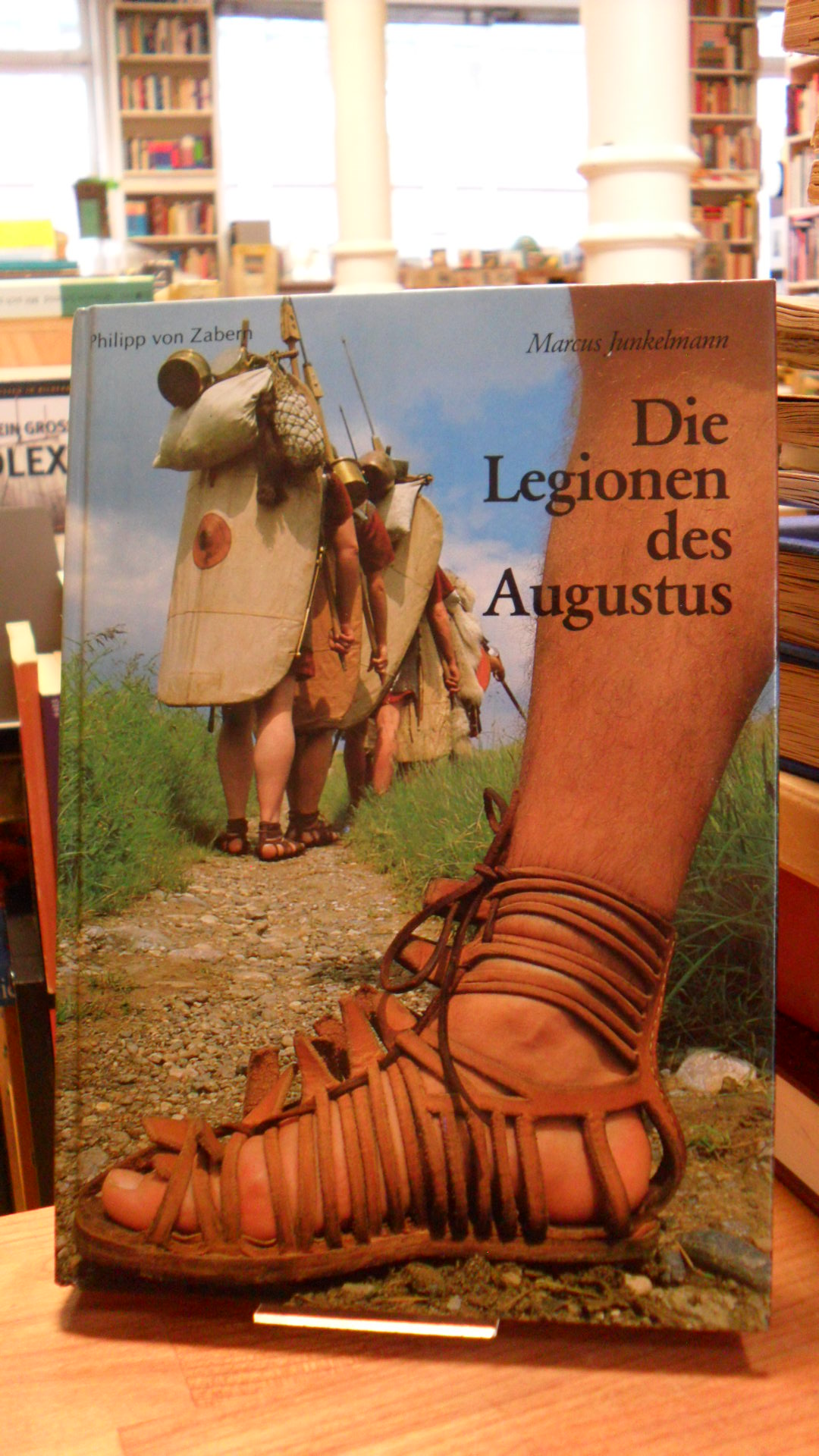 Junkelmann, Die Legionen des Augustus – Der römische Soldat im archäologischen E Junkelmann, Die Legionen des Augustus – Der römische Soldat im archäologischen E