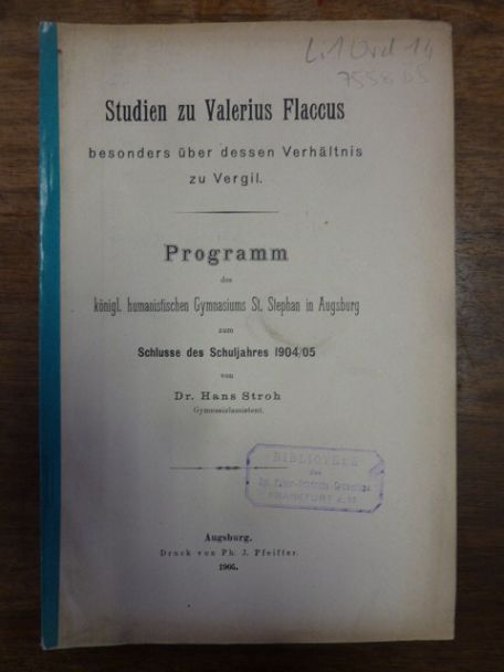 Stroh, Studien zu Valerius Flaccus, besonders über dessen Verhältnis zu Vergil, Stroh, Studien zu Valerius Flaccus, besonders über dessen Verhältnis zu Vergil,