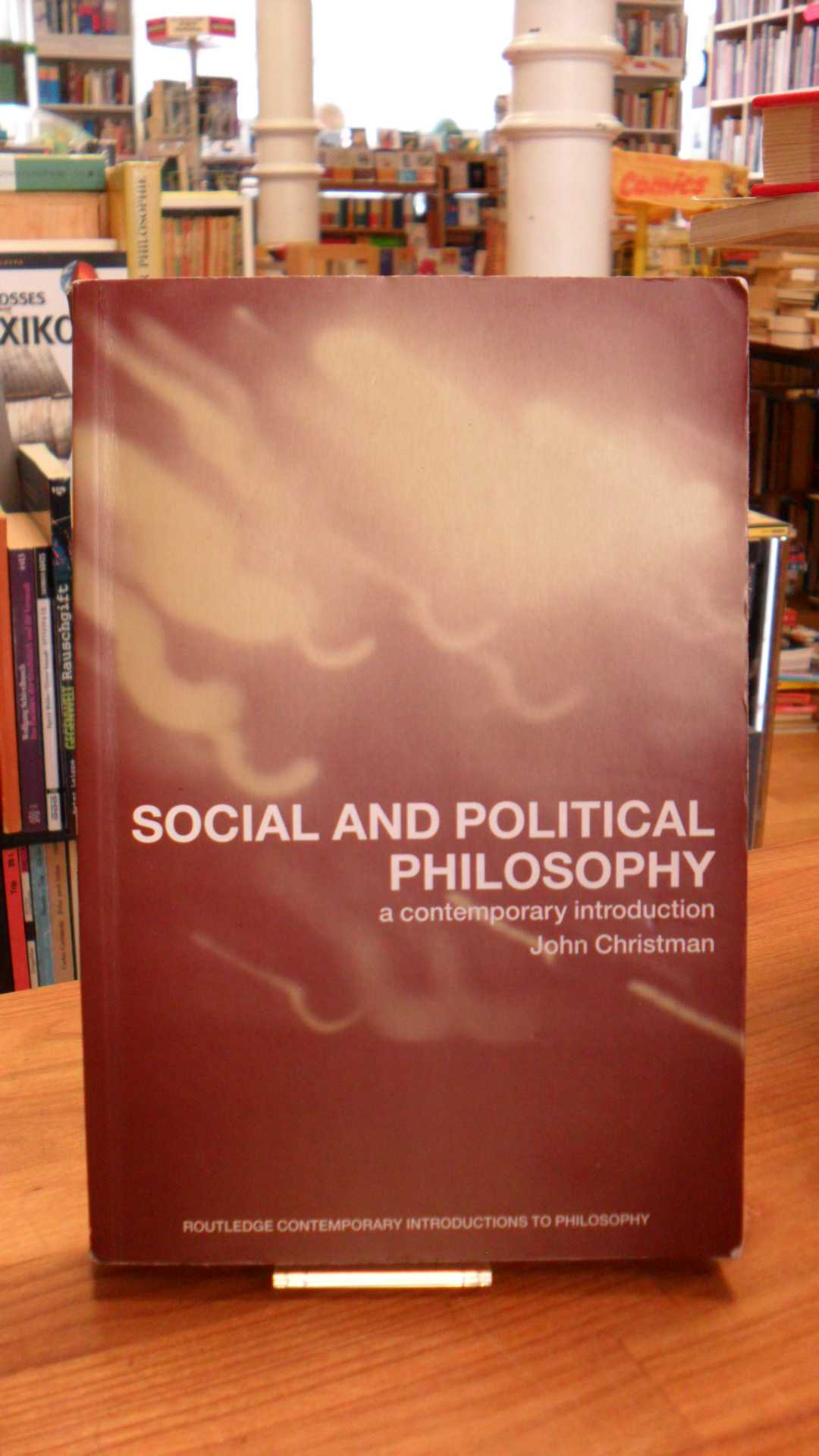 Christman, Social and Political Philosophy – A Contemporary Introduction,