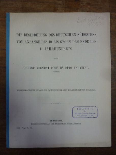 Kaemmel, Die Besiedelung des Deutschen Südostens vom Anfange des 10. bis gegen d Kaemmel, Die Besiedelung des Deutschen Südostens vom Anfange des 10. bis gegen d