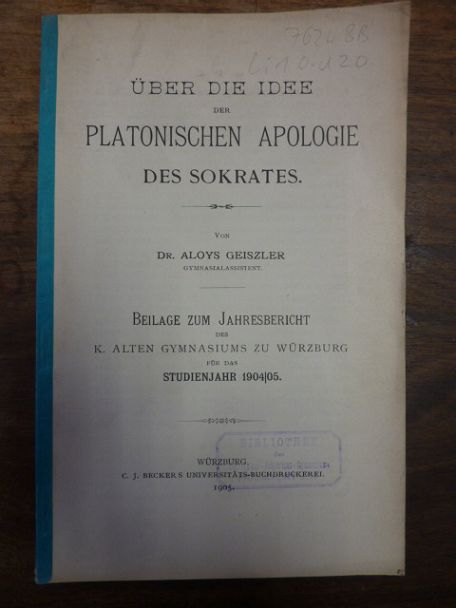 Geiszler, Über die Idee der Platonischen Apologie des Sokrates, Geiszler, Über die Idee der Platonischen Apologie des Sokrates,