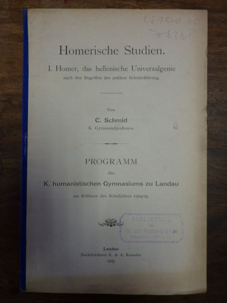 Homer / Schmid, Homerische Studien, I. Homer, das hellenische Universalgenie, Homer / Schmid, Homerische Studien, I. Homer, das hellenische Universalgenie,