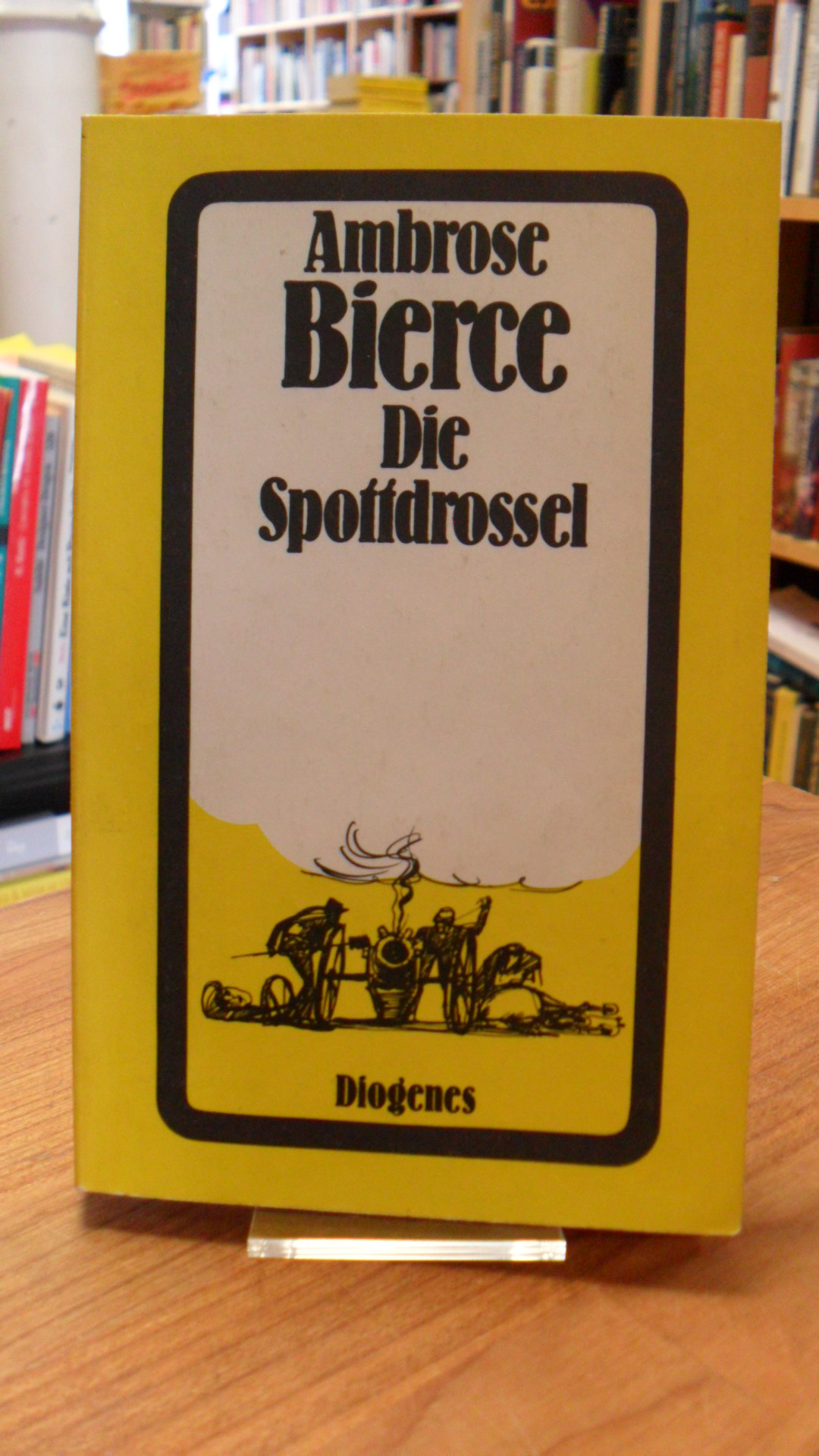 Bierce, Die Spottdrossel – 14 Novellen und 12 phantastische Fabeln – Auswahl und