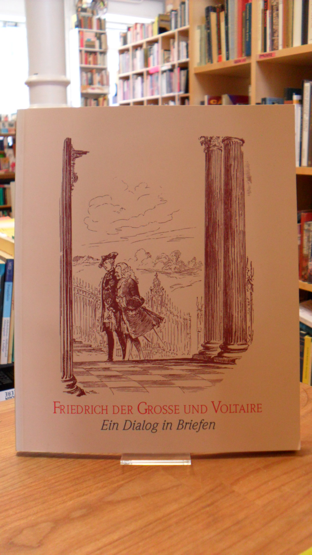 Stiftung Schlösser und Gärten Berlin-Brandenburg (Hrsg.), Friedrich der Große un