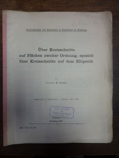 Franz, Über Kreisschnitte auf Flächen zweiter Ordnung, speziell über Kreisschnit Franz, Über Kreisschnitte auf Flächen zweiter Ordnung, speziell über Kreisschnit