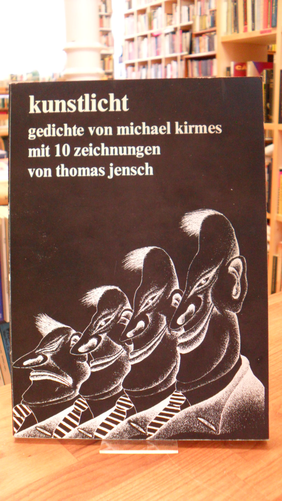 Kirmes, Kunstlicht – Gedichte von Michael Kirmes mit 10 Zeichnungen von Thomas J