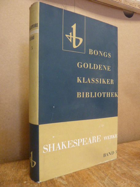 Shakespeares Werke – Dramatische Werke in 10 Bänden, 5: König Heinrich IV.,