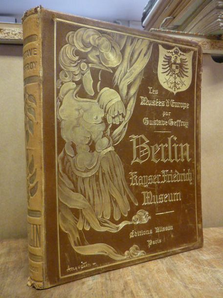 Geffroy, Les Musees d’Europe – Berlin, Geffroy, Les Musees d’Europe – Berlin,