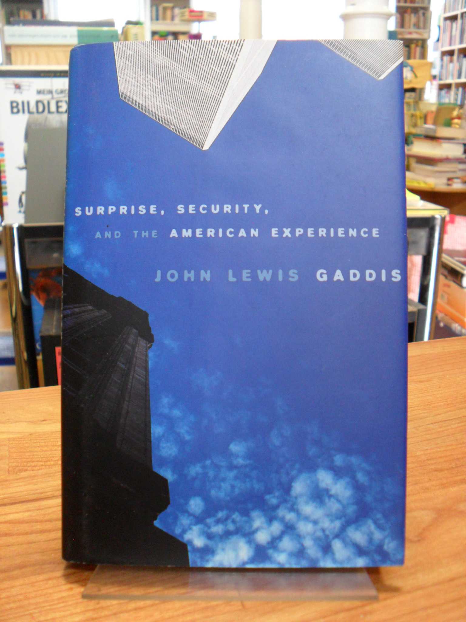 Gaddis, Surprise, Security, and the American Experience,