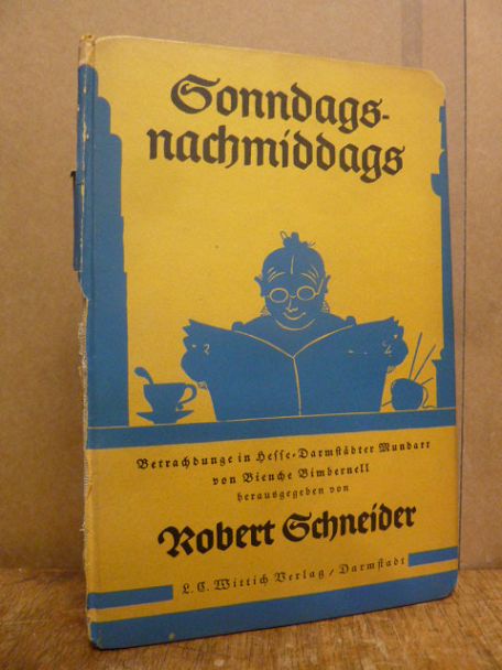 Sonndagsnachmiddags – Betrachdunge in Hesse-Darmstädter Mundart von Bienche Bimb Sonndagsnachmiddags – Betrachdunge in Hesse-Darmstädter Mundart von Bienche Bimb
