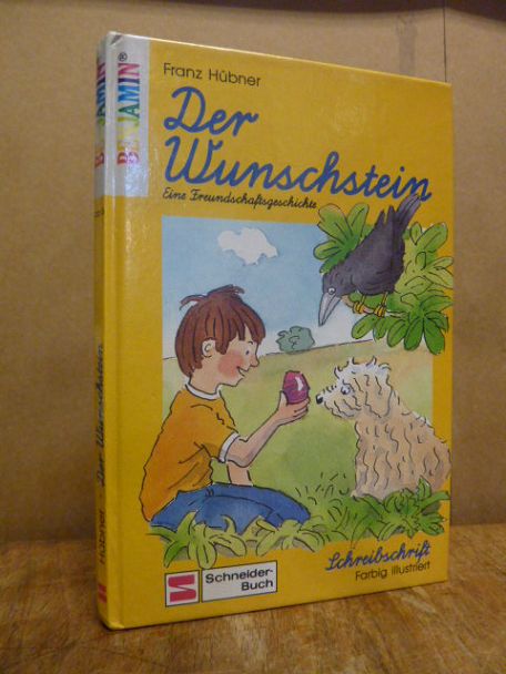 Hübner, Der Wunschstein – Eine Freundschaftsgeschichte,