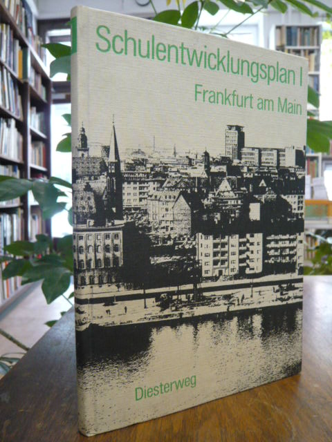 Kober, Schulentwicklungsplan für die Stadt Frankfurt am Main Teil I, Kober, Schulentwicklungsplan für die Stadt Frankfurt am Main Teil I,