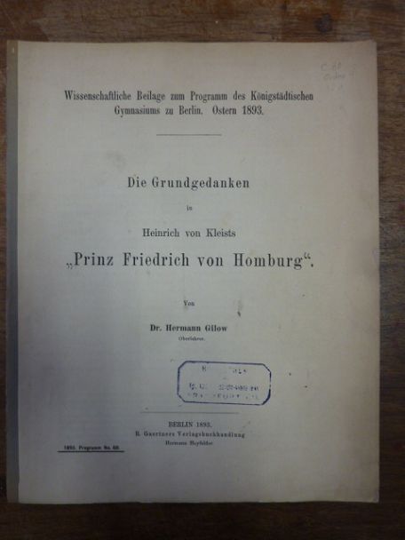 Kleist / Gilow, Die Grundgedanken in Heinrich von Kleists „Prinz Friedrich von H Kleist / Gilow, Die Grundgedanken in Heinrich von Kleists „Prinz Friedrich von H
