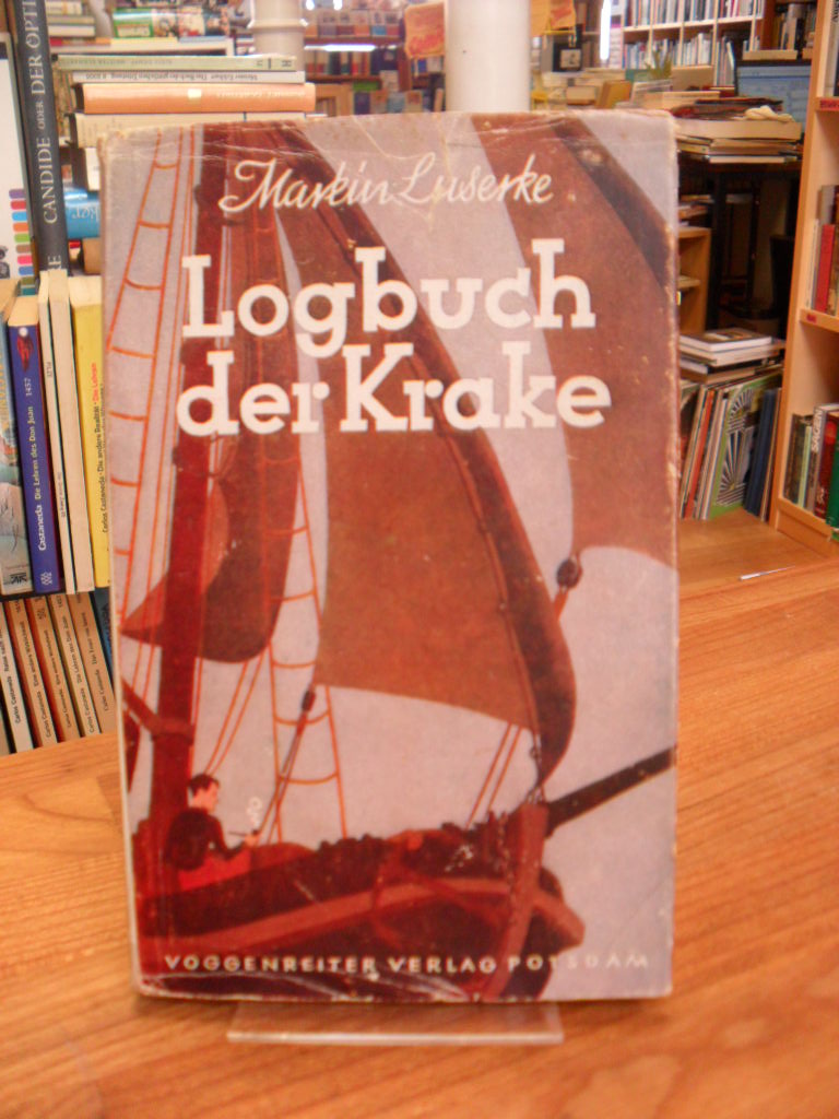 Luserke, Logbuch des guten Schiffs „Krake“ DGJC von seiner vierten Dänemark-Fahr Luserke, Logbuch des guten Schiffs „Krake“ DGJC von seiner vierten Dänemark-Fahr