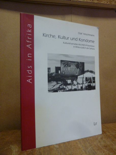 Hirschmann, Kirche, Kultur und Kondome – Kulturell sensible HIV/AIDS-Prävention