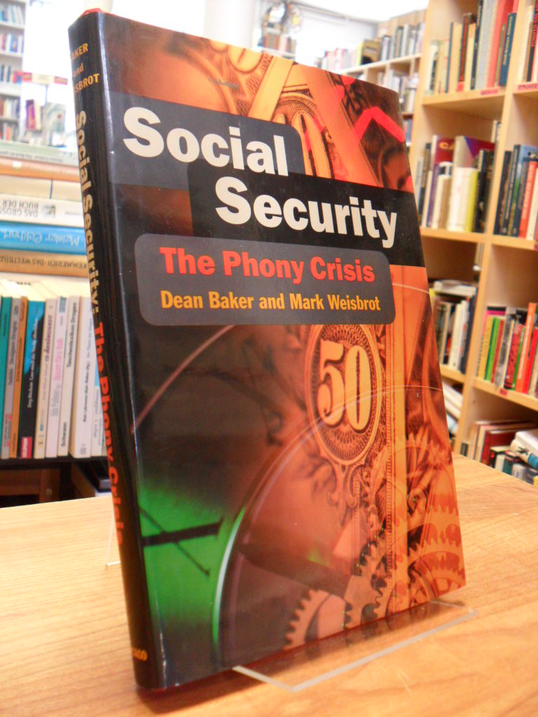 Baker, Social Security – The Phony Crisis,