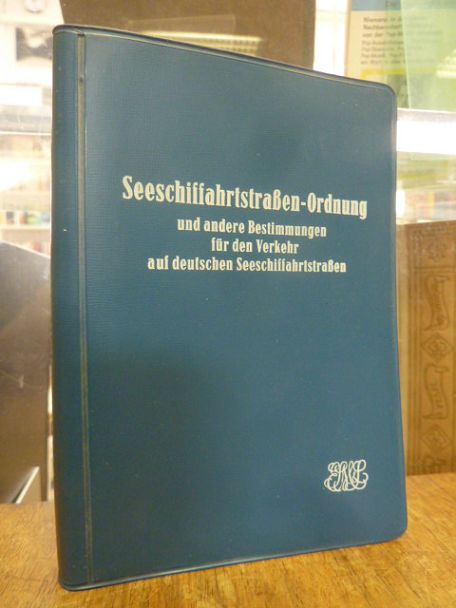 Seeschiffahrtsstraßen-Ordnung (SeeSchStrO), Seeschiffahrtsstraßen-Ordnung (SeeSchStrO),