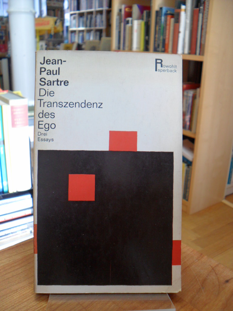 Sartre, Die Transzendenz des Ego – Drei Essays,