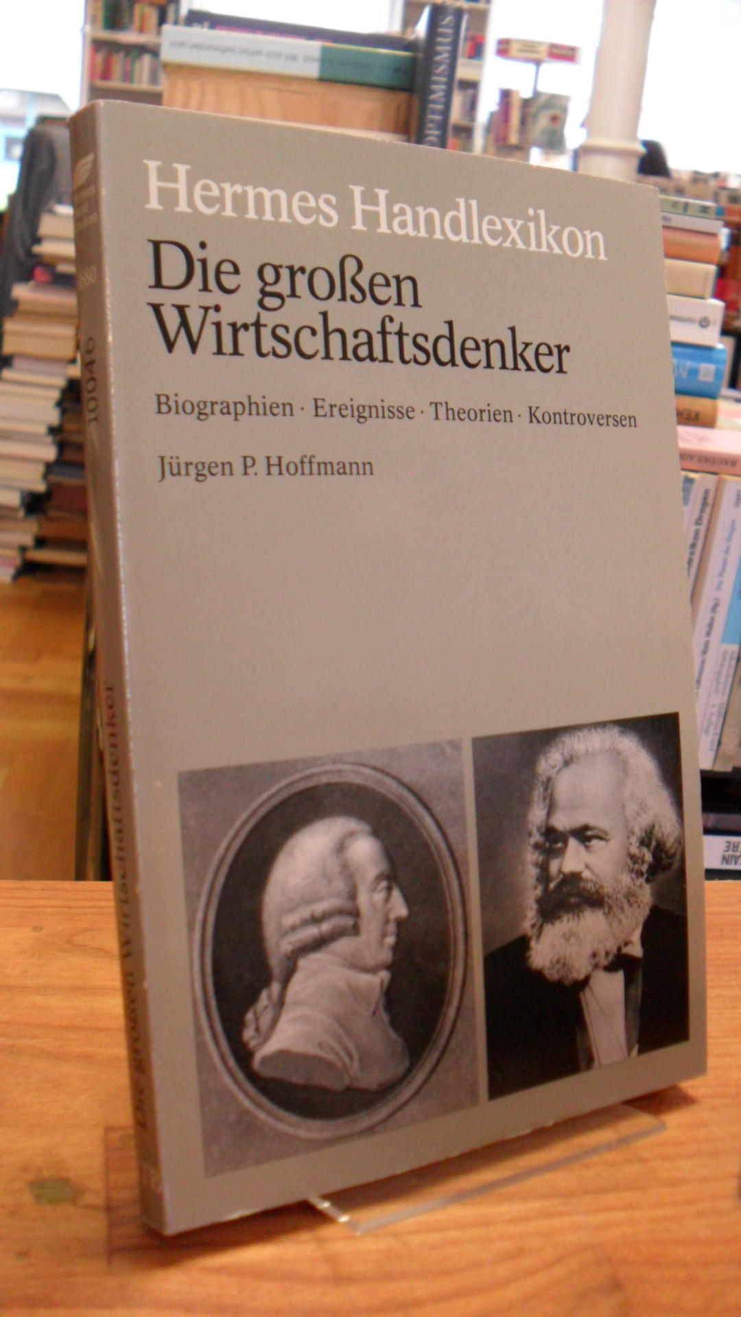 Hoffmann, Die grossen Wirtschaftsdenker – Biographien, Ereignisse, Theorien, Kon