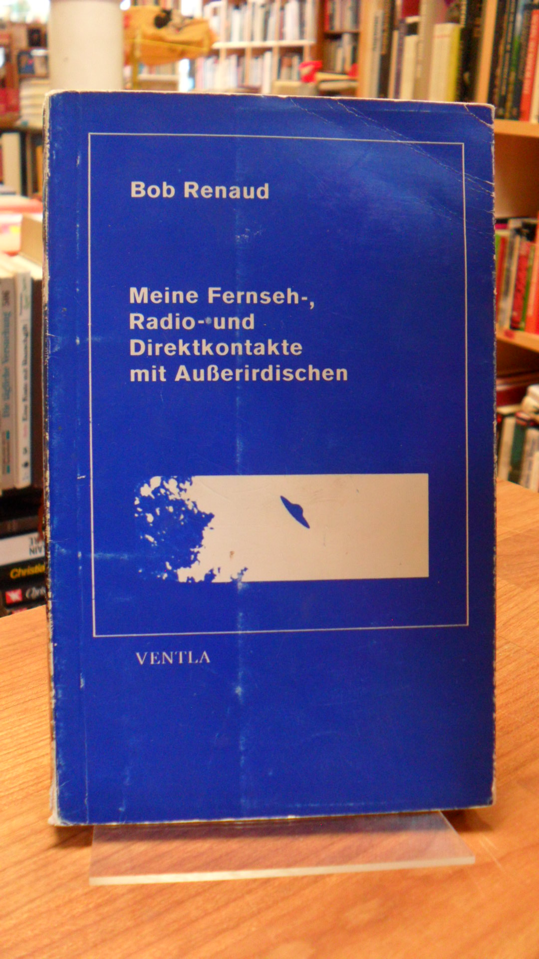Renaud, Meine Fernseh-, Radio- und Direktkontakte mit Außerirdischen, Renaud, Meine Fernseh-, Radio- und Direktkontakte mit Außerirdischen,