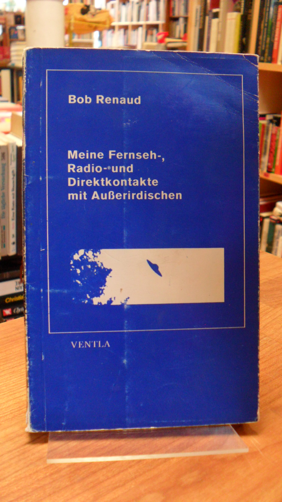 Renaud, Meine Fernseh-, Radio- und Direktkontakte mit Außerirdischen,