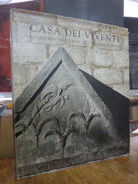 Casa dei viventi, un cimitero veneziano, Casa dei viventi, un cimitero veneziano,