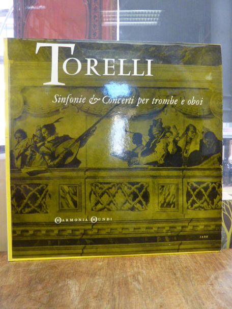 Torelli, Sinfonie e concerti per trombe e oboi [Langspielplatte],