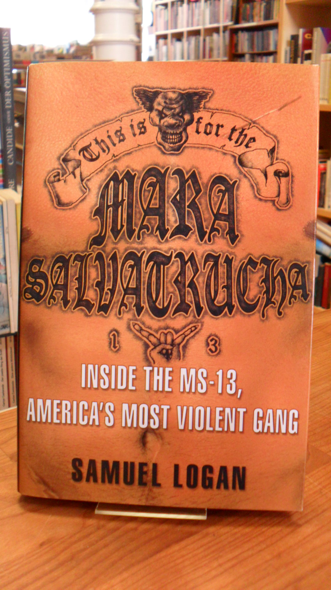 Logan, This Is For the Mara Salvatrucha – Inside the MS-13 – America’s Most Viol