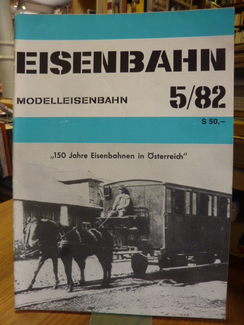 Eisenbahn – Modelleisenbahn – Band 5 / 82  35. Jahrgang,