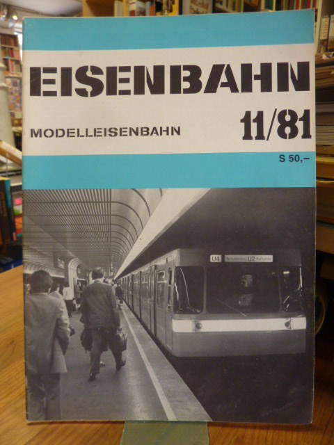 Eisenbahn – Modelleisenbahn – Band 11 / 81 – 34. Jahrgang,