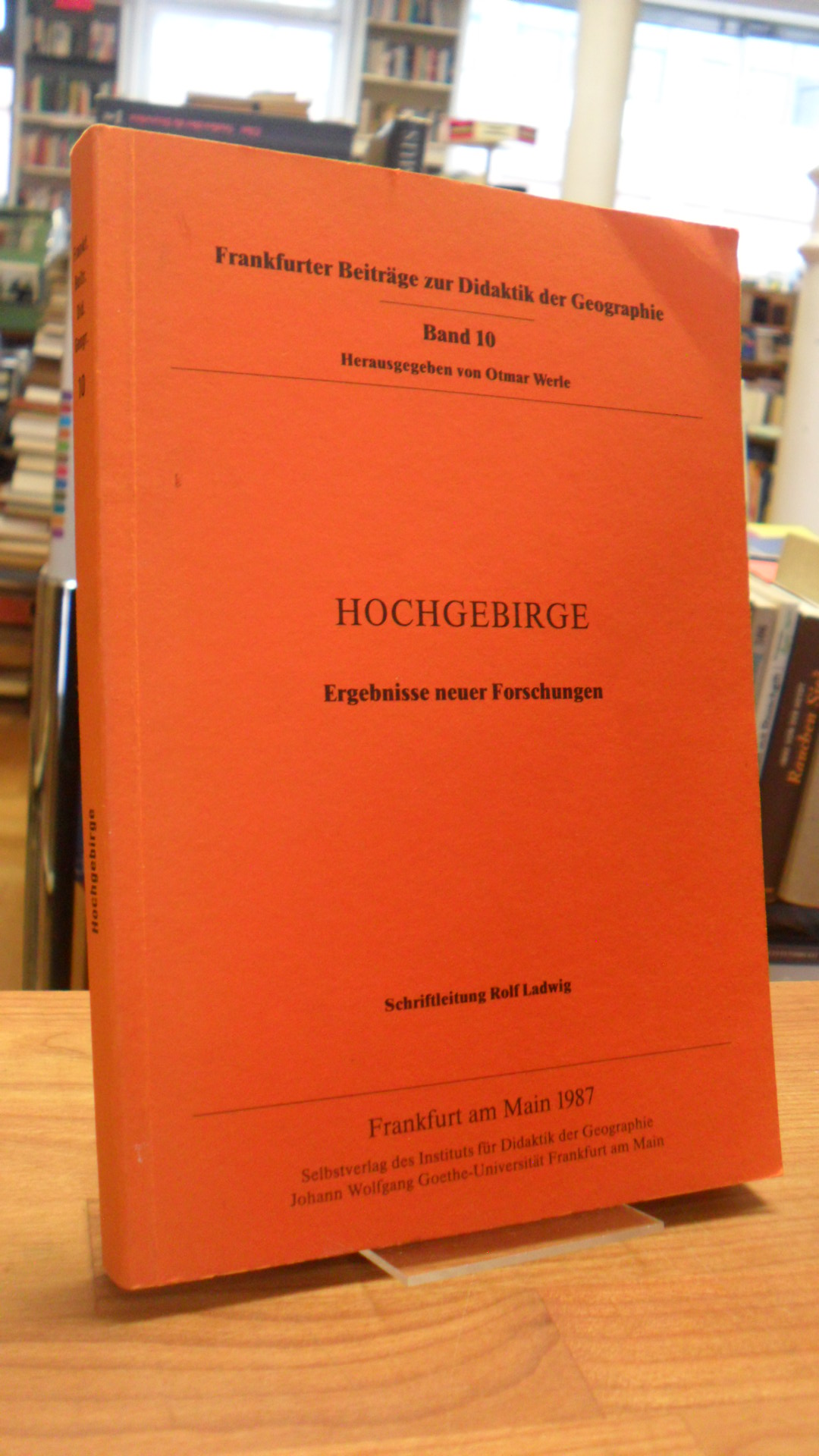 Hochgebirge – Ergebnisse neuer Forschungen,