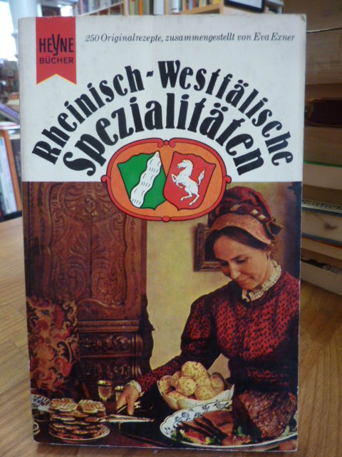 Exner, Rheinisch-westfälische Spezialitäten – 250 Originalrezepte, Exner, Rheinisch-westfälische Spezialitäten – 250 Originalrezepte,