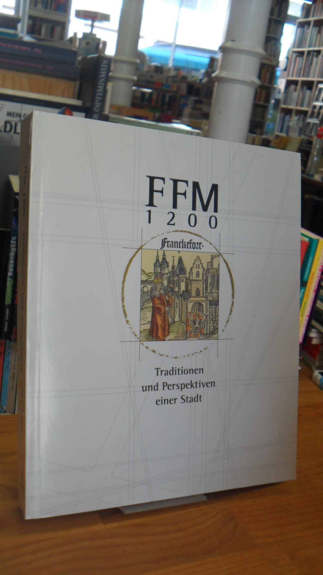 Gall, FFM 1200 – Traditionen und Perspektiven einer Stadt, Gall, FFM 1200 – Traditionen und Perspektiven einer Stadt,