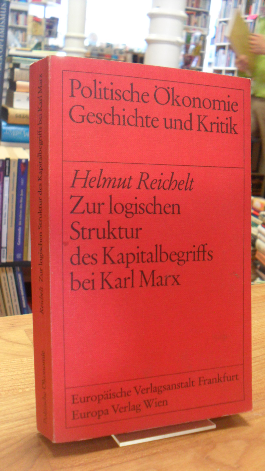 Reichelt, Zur logischen Struktur des Kapitalbegriffs bei Karl Marx,