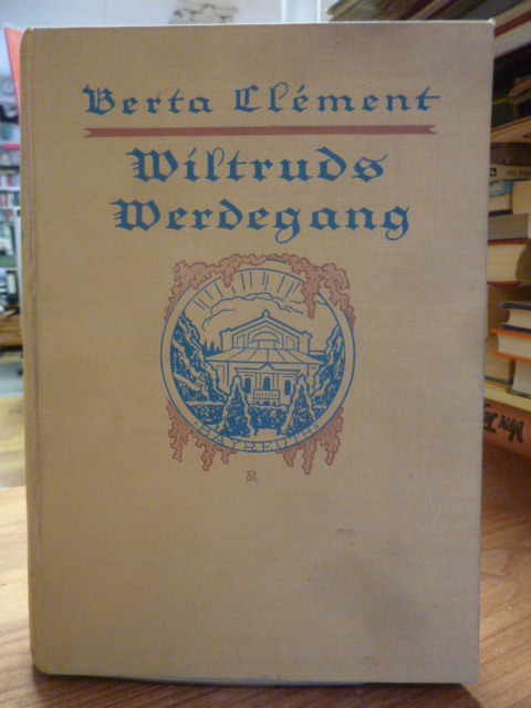 Wiltruds Werdegang, Wiltruds Werdegang,